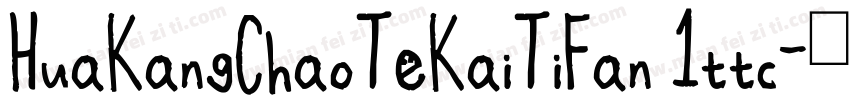 HuaKangChaoTeKaiTiFan 1ttc字体转换